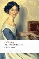 Kreutzerova sonáta: A jiné povídky - The Kreutzer Sonata: And Other Stories