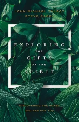 Zkoumání darů Ducha: Objevte sílu, kterou pro vás Bůh má. - Exploring the Gifts of the Spirit: Discovering the Power God Has for You