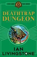 Fighting Fantasy : Doupě smrtonosné pasti (Deathtrap Dungeon) - Fighting Fantasy : Deathtrap Dungeon