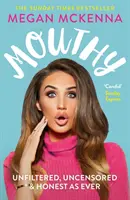 Mouthy - Unfiltered, Uncensored & Honest as Ever - The Sunday Times Bestseller (Ústní - nefiltrovaná, necenzurovaná a upřímná jako vždy) - Mouthy - Unfiltered, Uncensored & Honest as Ever - The Sunday Times Bestseller