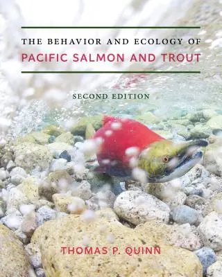 Chování a ekologie lososů a pstruhů v Tichém oceánu - The Behavior and Ecology of Pacific Salmon and Trout