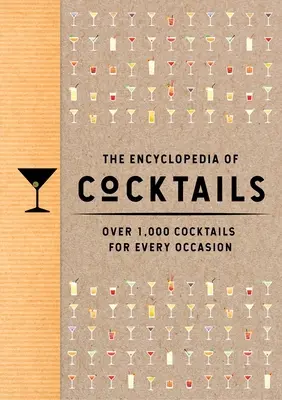 Encyklopedie koktejlů: Více než 1 000 koktejlů pro každou příležitost. - The Encyclopedia of Cocktails: Over 1,000 Cocktails for Every Occasion