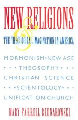 Nová náboženství a teologická imaginace v Americe - New Religions and the Theological Imagination in America