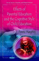 Vliv rodičovské výchovy & kognitivní styl výchovy dítěte - Effects of Parental Education & the Cognitive Style of Child Education