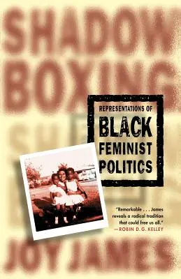 Shadowboxing: Reprezentace černošské feministické politiky - Shadowboxing: Representations of Black Feminist Politics