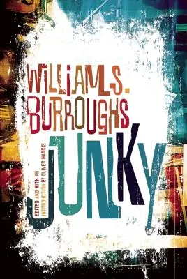 Junky: Definitivní text Junk - Junky: The Definitive Text of Junk