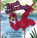 Plameňák Frank - Frank the Flamingo