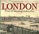 Londýn: Tisky a kresby do roku 1800 - London: Prints & Drawings Before 1800