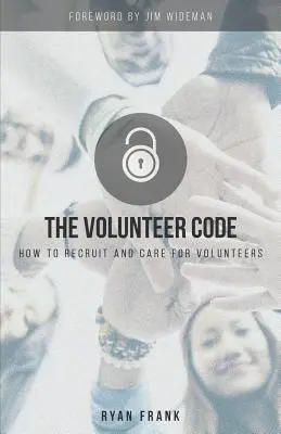 Dobrovolnický kodex: Jak získávat dobrovolníky a pečovat o ně? - The Volunteer Code: How to Recruit and Care for Volunteers