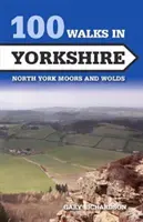 100 procházek v Yorkshiru - North York Moors and Wolds - 100 Walks in Yorkshire - North York Moors and Wolds