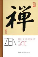 Zen: Autentická brána - Zen: The Authentic Gate