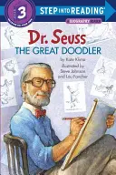 Dr. Seuss: (The Great Doodler) - Dr. Seuss: The Great Doodler