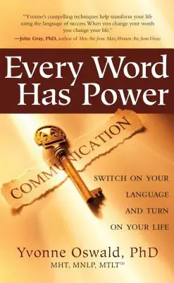 Každé slovo má moc: Zapněte svůj jazyk a zapněte svůj život - Every Word Has Power: Switch on Your Language and Turn on Your Life
