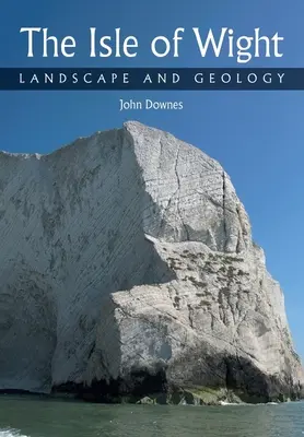 Isle of Wight: Krajina a geologie - Isle of Wight: Landscape and Geology