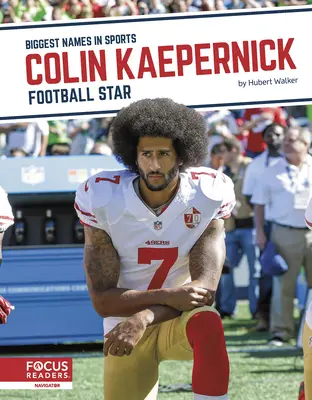 Colin Kaepernick: fotbalová hvězda - Colin Kaepernick: Football Star