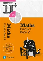 Pearson REVISE 11+ Maths Practice Book 2 - (s bezplatným online vydáním) pro domácí výuku a zkoušky v roce 2021 - Pearson REVISE 11+ Maths Practice Book 2 - (with free online edition) for home learning and the 2021 exams