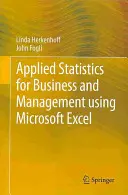 Aplikovaná statistika pro podnikání a řízení s využitím aplikace Microsoft Excel - Applied Statistics for Business and Management Using Microsoft Excel