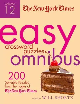 The New York Times Easy Crossword Puzzle Omnibus, díl 12: 200 řešitelných hádanek ze stránek New York Times - The New York Times Easy Crossword Puzzle Omnibus, Volume 12: 200 Solvable Puzzles from the Pages of the New York Times