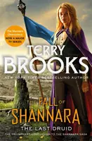 Poslední druid: čtvrtá kniha Pádu Shannary - Last Druid: Book Four of the Fall of Shannara