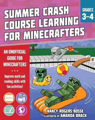 Letní rychlokurz učení pro Minecraftery: Zlepšete si základní dovednosti v předmětech pomocí zábavných aktivit. - Summer Learning Crash Course for Minecrafters: Grades 3-4: Improve Core Subject Skills with Fun Activities