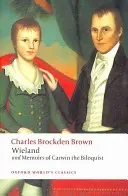 Wieland a vzpomínky Carwina Biloquista - Wieland and Memoirs of Carwin the Biloquist