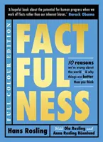 Factfulness Illustrated - Deset důvodů, proč se mýlíme o světě - a proč jsou věci lepší, než si myslíte - Factfulness Illustrated - Ten Reasons We're Wrong About the World - Why Things are Better than You Think