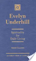 Evelyn Underhillová: Spiritualita pro každodenní život - Evelyn Underhill: Spirituality for Daily Living