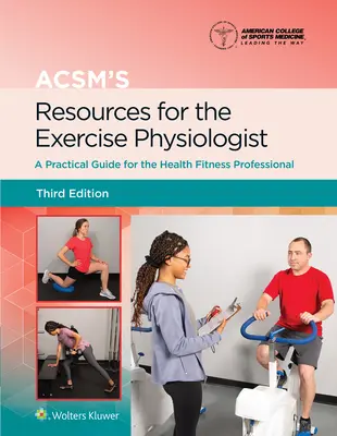 Zdroje Acsm pro fyziology cvičení - Acsm's Resources for the Exercise Physiologist
