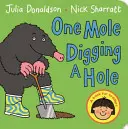 Jeden krtek kope díru - One Mole Digging a Hole
