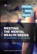 Naplňování potřeb žáků ve věku 11-18 let v oblasti duševního zdraví - Meeting the Mental Health Needs of Learners 11-18 Years