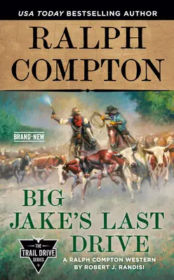 Ralph Compton Poslední jízda velkého Jakea - Ralph Compton Big Jake's Last Drive