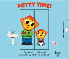 Čas na nočník: Knížka s tahacími tabulkami - Potty Time: A Pull-The-Tab Book