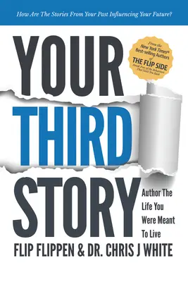 Váš třetí příběh: Autor života, který jste měli žít - Your Third Story: Author the Life You Were Meant to Live