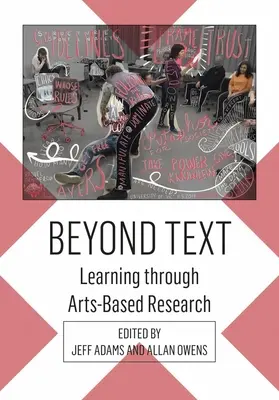 Za hranice textu: Učení prostřednictvím výzkumu založeného na umění - Beyond Text: Learning Through Arts-Based Research