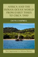 Afrika a svět Indického oceánu od raných dob do roku 1900 - Africa and the Indian Ocean World from Early Times to Circa 1900