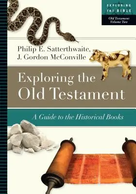 Zkoumání Starého zákona: Průvodce po historických knihách - Exploring the Old Testament: A Guide to the Historical Books