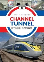Tunel pod kanálem La Manche: 25 let zkušeností - Channel Tunnel: 25 Years of Experience
