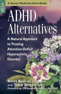 Alternativy ADHD: Přírodní přístup k léčbě poruchy pozornosti s hyperaktivitou - ADHD Alternatives: A Natural Approach to Treating Attention-Deficit Hyperactivity Disorder
