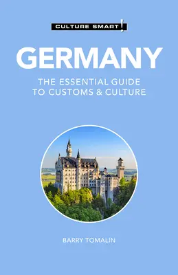 Německo - Culture Smart!, 105: Základní průvodce zvyky a kulturou - Germany - Culture Smart!, 105: The Essential Guide to Customs & Culture