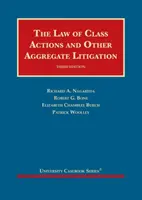 Právo hromadných žalob a jiných hromadných soudních sporů - Law of Class Actions and Other Aggregate Litigation