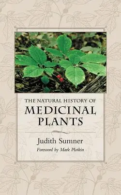 Přírodní dějiny léčivých rostlin - The Natural History of Medicinal Plants