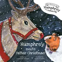 Dobrodružství morčete Humphreyho: Humphrey potkává Ježíška! - The Adventures of Humphrey the Guinea Pig: Humphrey Meets Father Christmas!