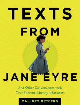 Texty z Jane Eyrové: A další rozhovory s oblíbenými literárními postavami - Texts from Jane Eyre: And Other Conversations with Your Favorite Literary Characters