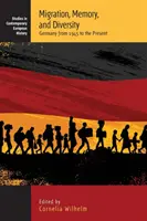 Migrace, paměť a rozmanitost: Německo od roku 1945 do současnosti - Migration, Memory, and Diversity: Germany from 1945 to the Present