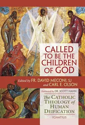 Povoláni být Božími dětmi: Katolická teologie zbožštění člověka - Called to Be the Children of God: The Catholic Theology of Human Deification