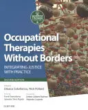 Ergoterapie bez hranic: Propojení spravedlnosti s praxí - Occupational Therapies Without Borders: Integrating Justice with Practice