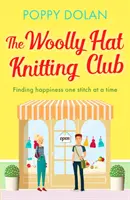 Klub pletení vlněných klobouků - Nádherná, povznášející romantická komedie - Woolly Hat Knitting Club - A gorgeous, uplifting romantic comedy