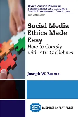Snadná etika sociálních médií: Jak dodržovat pokyny FTC - Social Media Ethics Made Easy: How to Comply with FTC Guidelines