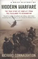 Stručné dějiny moderního válčení - měnící se tvář konfliktů od Falkland po Afghánistán - Brief History of Modern Warfare - The changing face of conflict, from the Falklands to Afghanistan