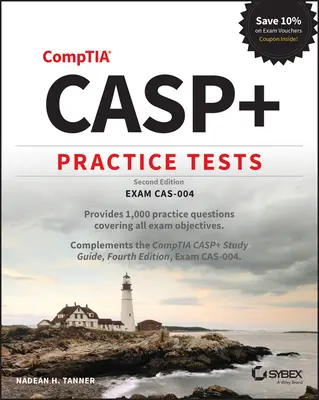 Cvičné testy Casp+ Comptia Advanced Security Practitioner: Zkouška Cas-004 - Casp+ Comptia Advanced Security Practitioner Practice Tests: Exam Cas-004